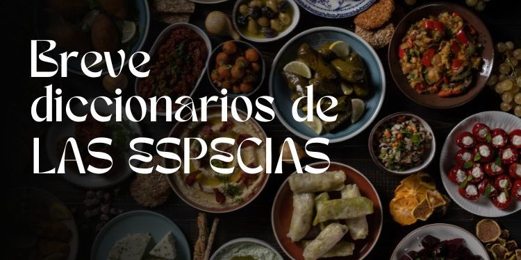 Breve diccionario de las especias