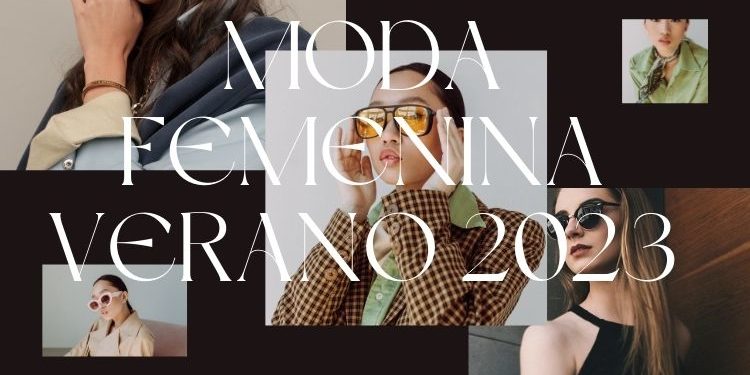 Tendencias en moda femenina verano 2023