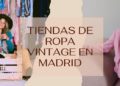 ropa vintage en Madrid