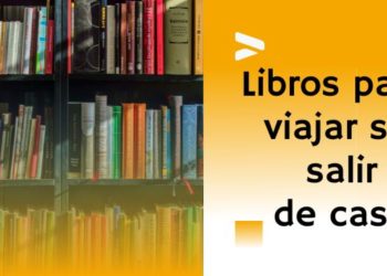 Libros para viajar sin salir de casa: Historias ambientadas en lugares exóticos