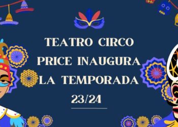 Teatro Circo Price inaugura la temporada 23/24 manteniendo su apuesta por la diversidad