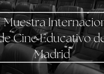 VII Muestra Internacional de Cine Educativo de Madrid