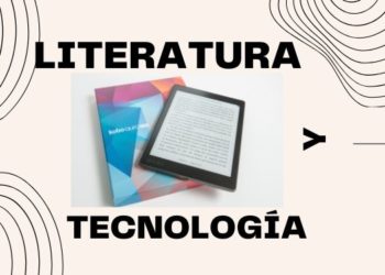 Literatura y Tecnología: Nuevas formas de narrativa en la era digital