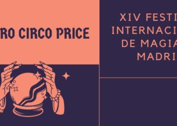 El Teatro Circo Price reúne a los mejores magos del mundo en el XIV Festival Internacional de Magia de Madrid