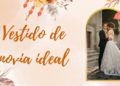 Cómo elegir tu vestido de novia ideal