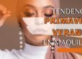 Tendencias de maquillaje