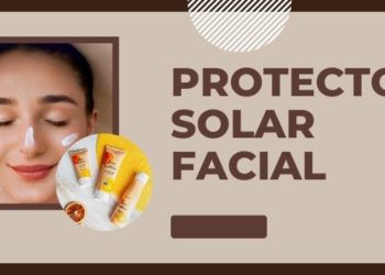 Deslumbra con tu piel: Cómo elegir el mejor protector solar facial