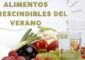 alimentos imprescindibles del verano
